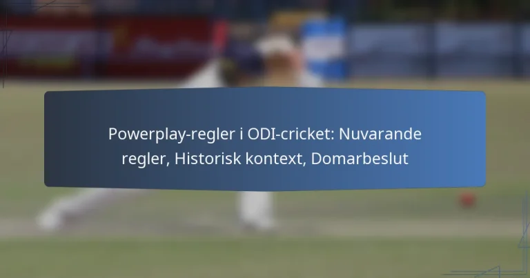Powerplay-regler i ODI-cricket: Nuvarande regler, Historisk kontext, Domarbeslut